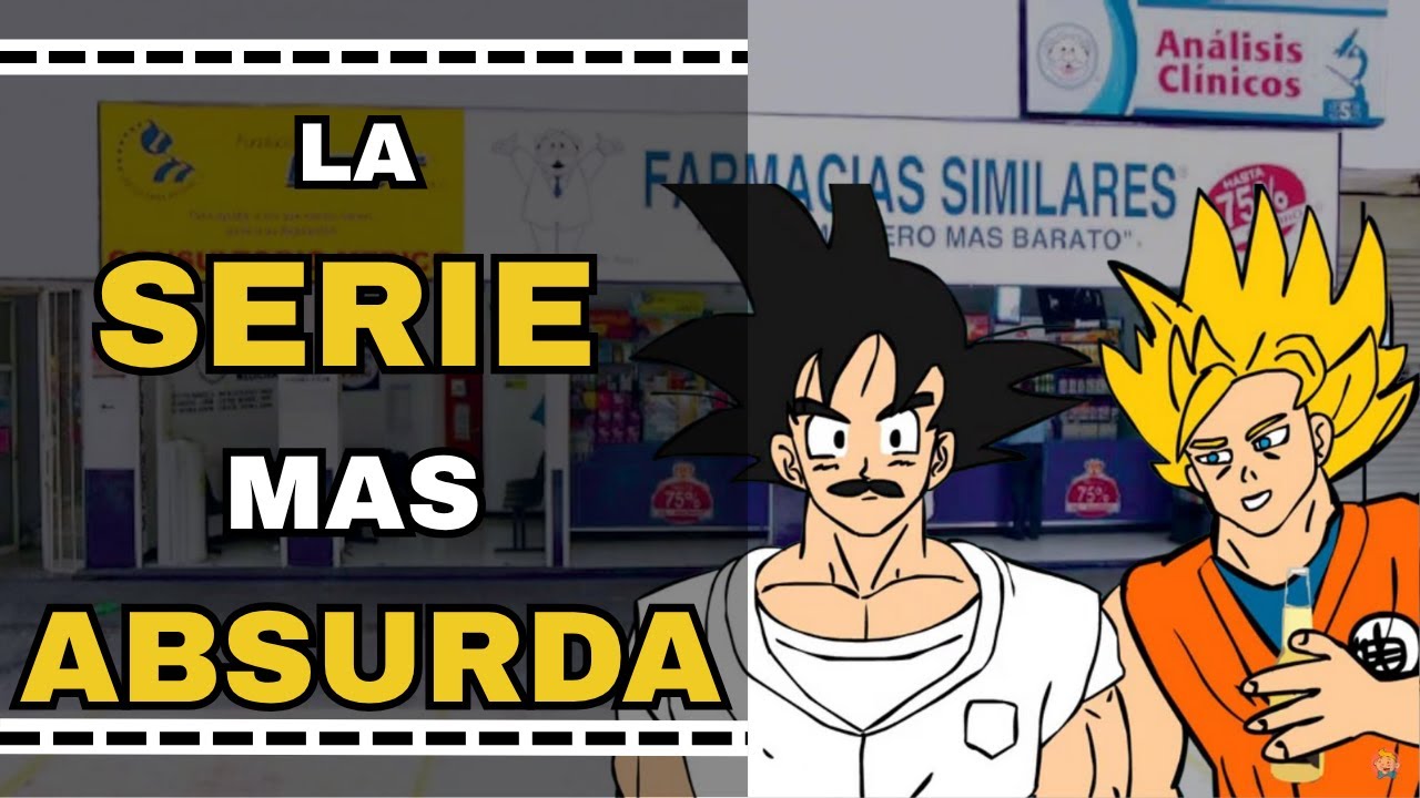 La SERIE MAS ABSURDA DE INTERNET- DR GOKU
