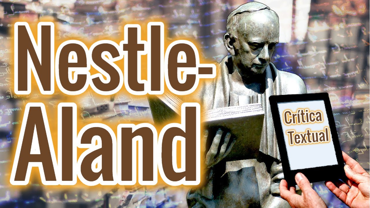 Crítica Textual: A História da Nestle-Aland # 9
