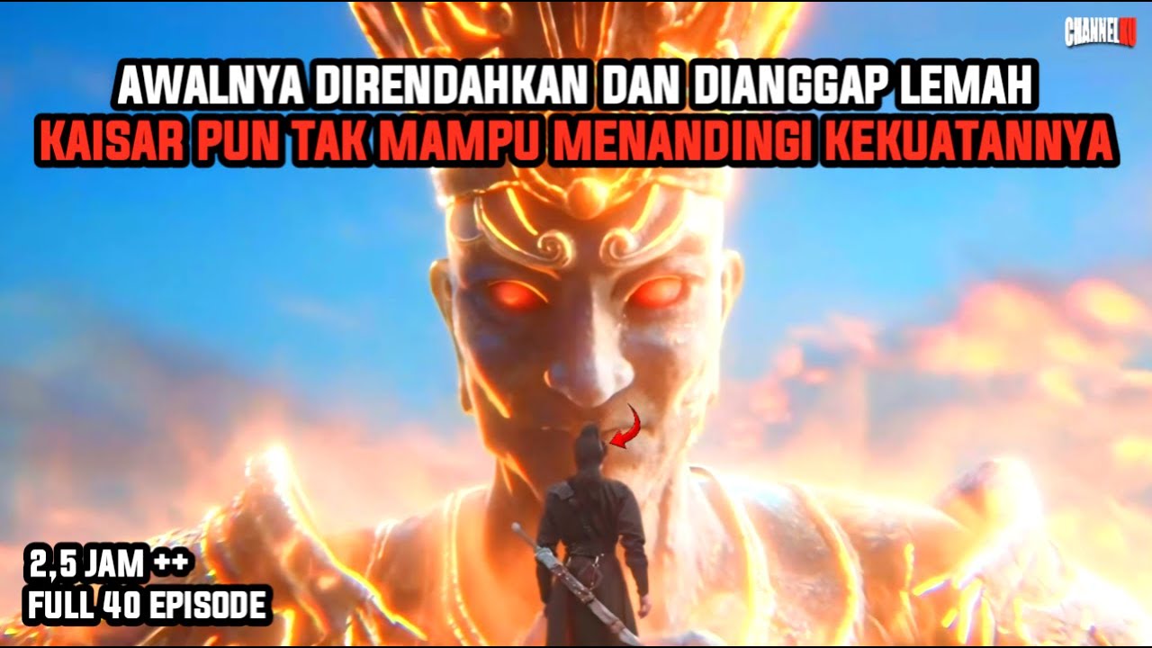 AWALNYA DIRENDAHKAN DIKIRA LEMAH KAISAR PUN TAK MAMPU MENANDINGINYA | FULL 40 EPS - ALUR CERITA FILM