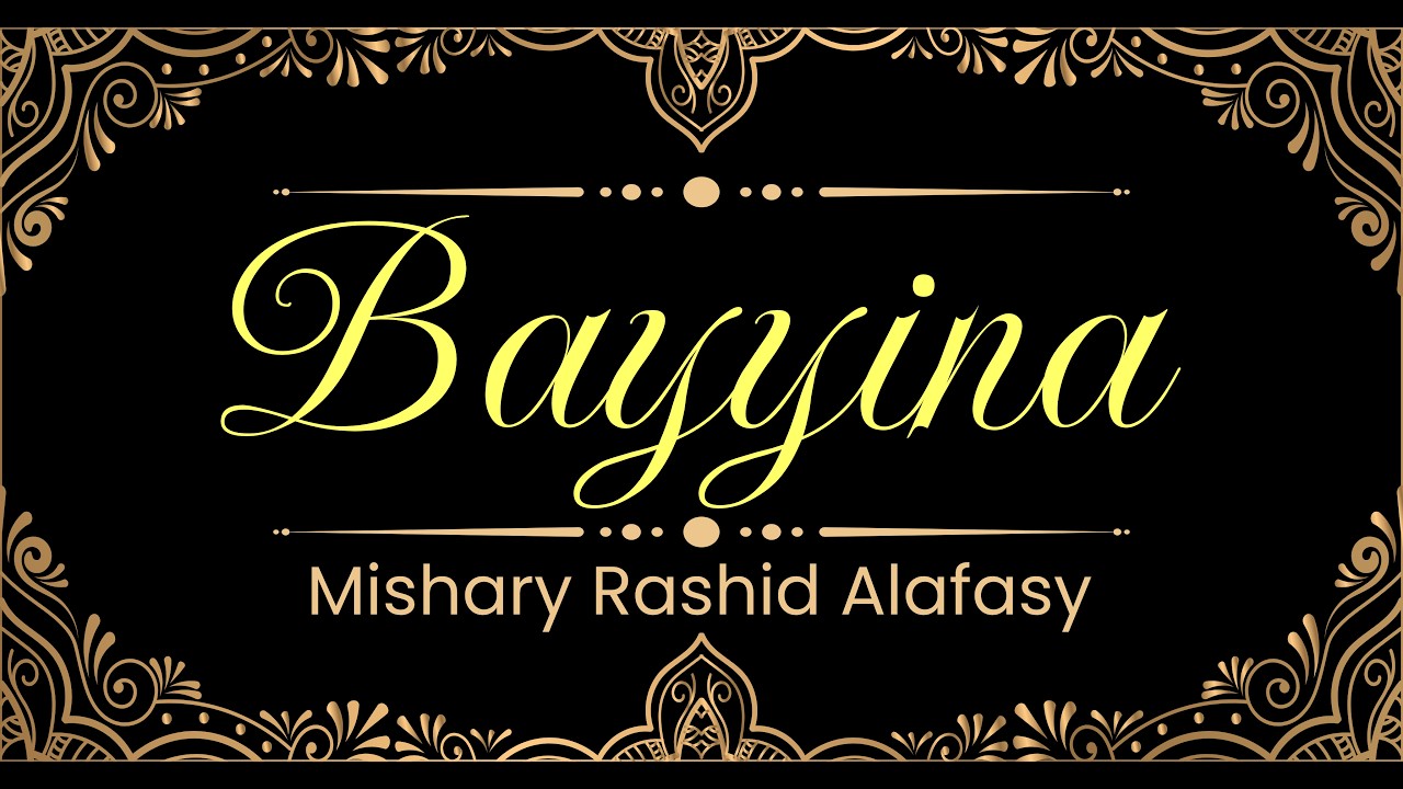98. Bayyina surasi | Mishary Rashid Alafasy