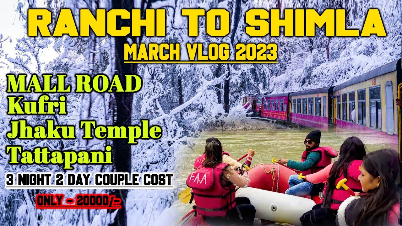 shimla vlog 2023|ranchi to shimla March