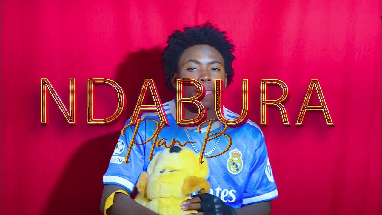 Ndabura_by_Plan B musiC_-_(official video)2026)