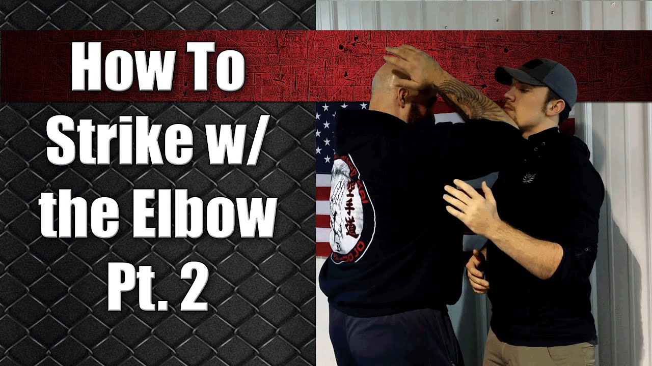 How to Elbow Strike (Vertically) - Elbow Striking Series Pt. 2
