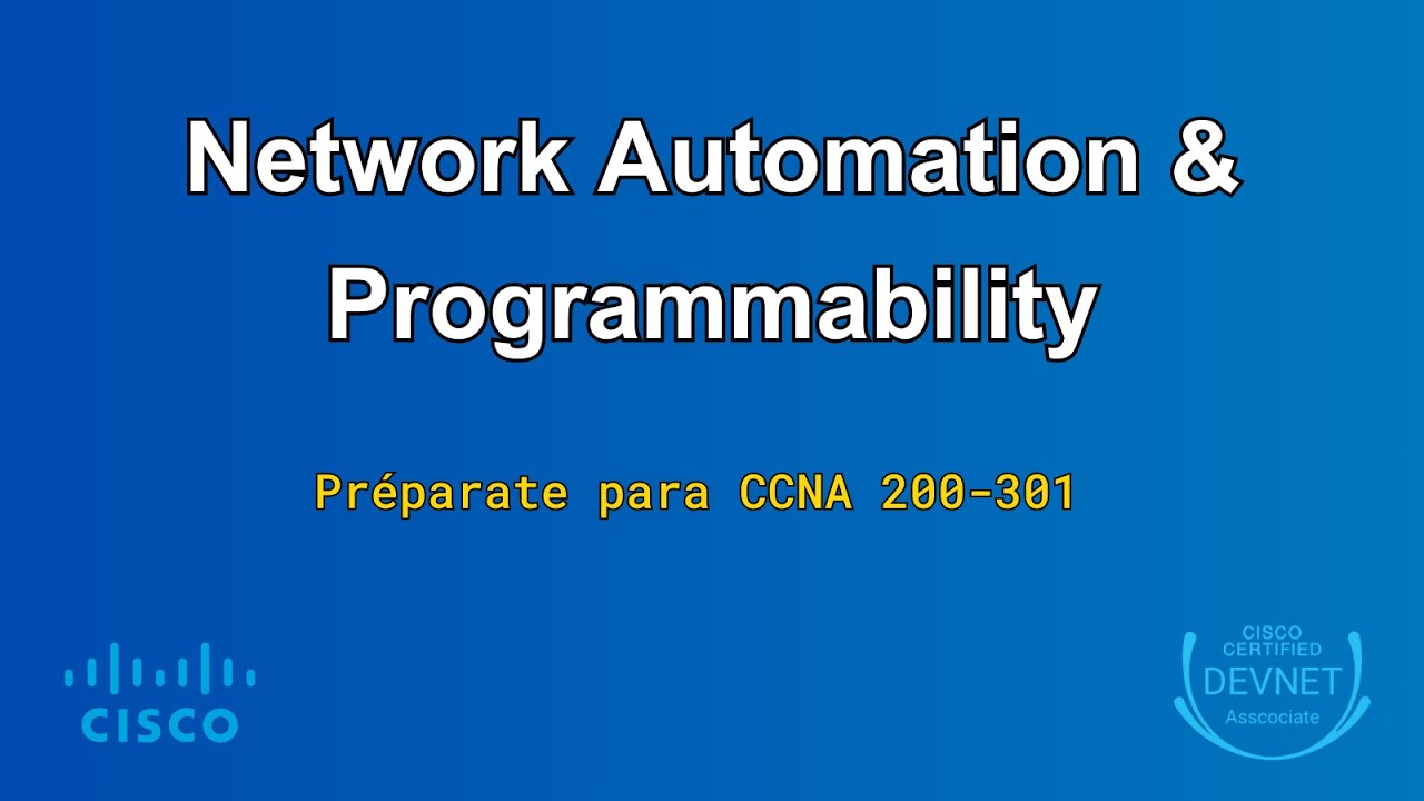 Automatización y Programabilidad de Redes | CCNA 200-301  🌐