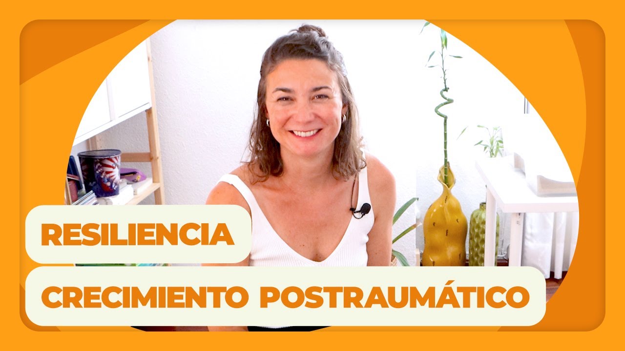 RESILIENCIA y CRECIMIENTO POSTRAUMÁTICO | Silvana Calamita