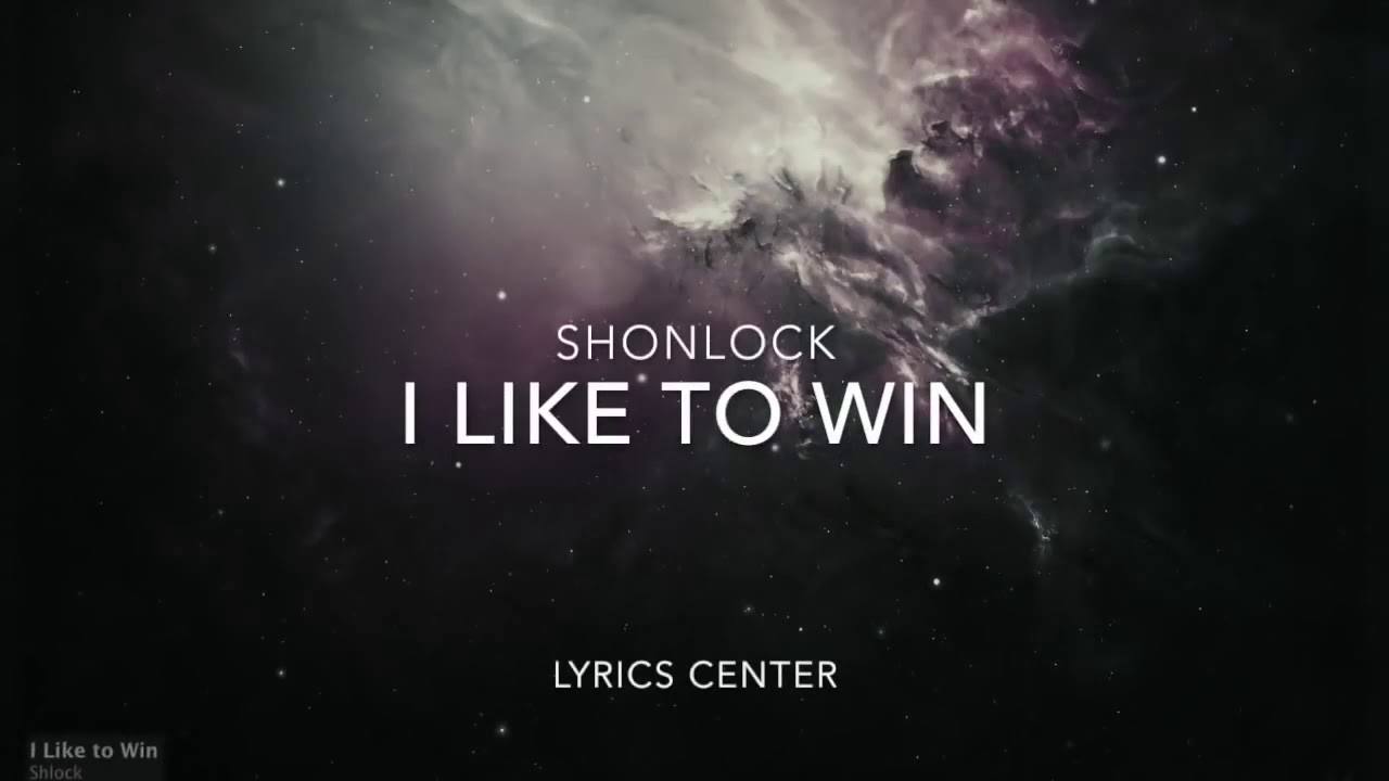 Song  : l like to win