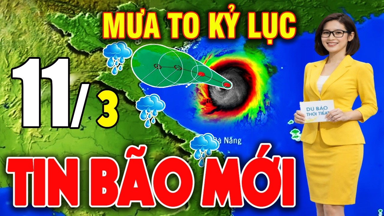 🔴[Trực Tiếp] Tin bão Mới Nhất | Dự báo thời tiết hôm nay ngày mai 11/3/2026 | Thời tiết 3 ngày tới