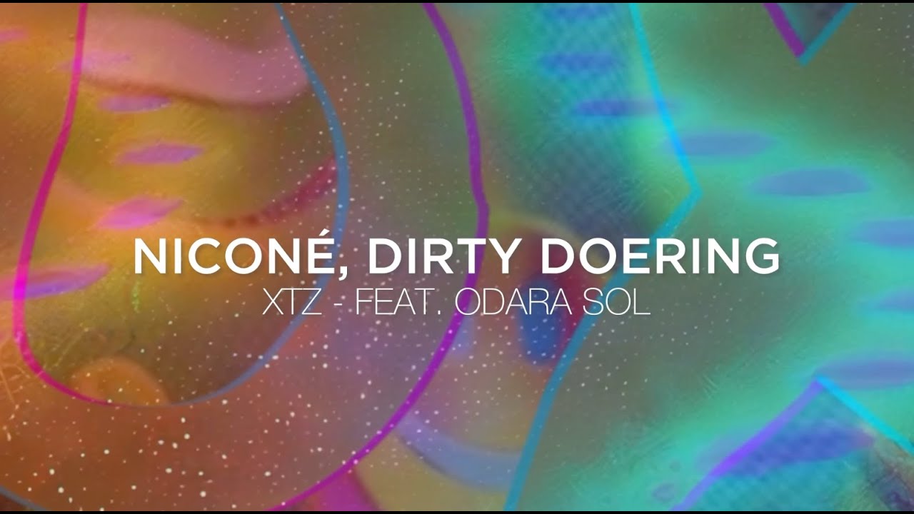 Nicon&eacute;, Dirty Doering - XTZ feat. Odara Sol [Deep House]