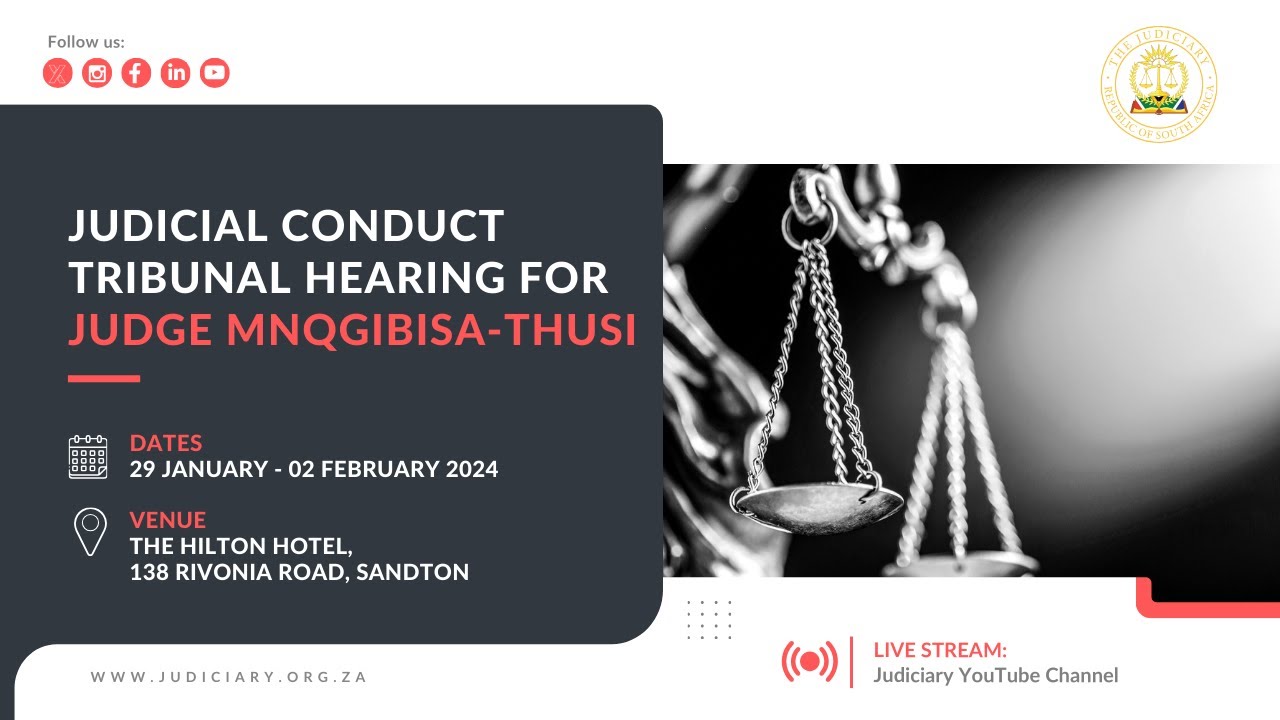 Judicial Conduct Tribunal Hearing for Judge N Mngqibisa-Thusi:  29 January - 02 February 2024 (2)