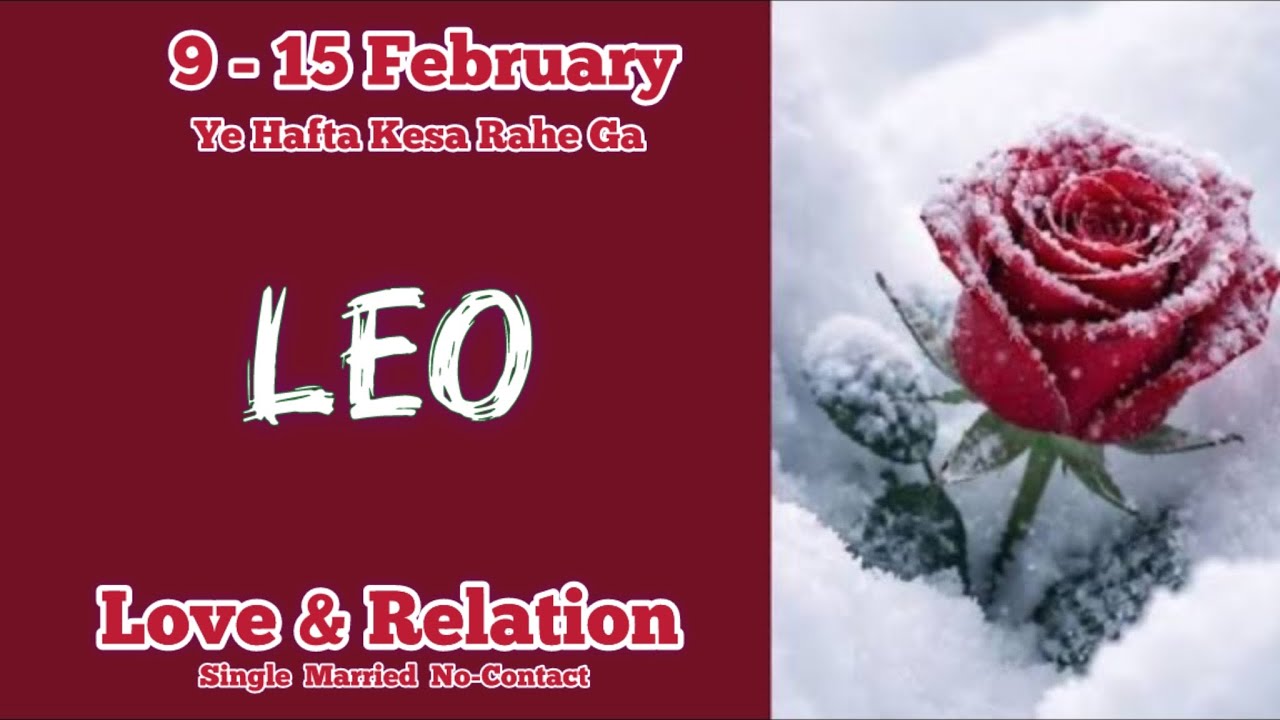 Leo  Love Weekly❤️You Vs Them❤️Their Love Feelings Thought❤️Career Finance General❤️9-15 February 
