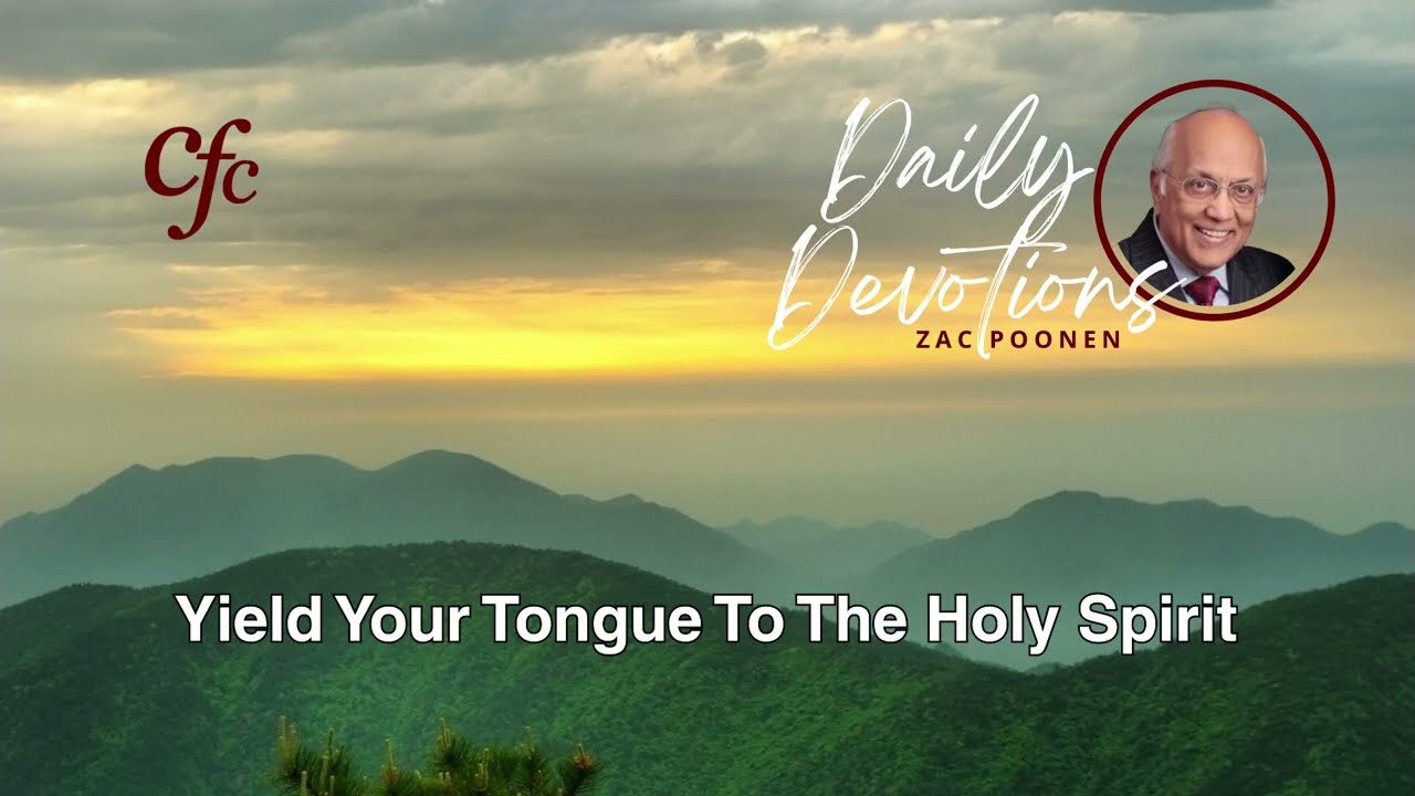 May 20 | Daily Devotion | Yield Your Tongue To The Holy Spirit | Zac Poonen