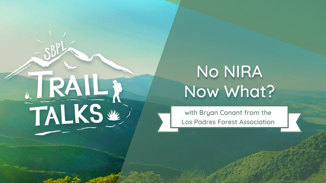 No NIRA Now What? with Bryan Conant from the Los Padres Forest Association