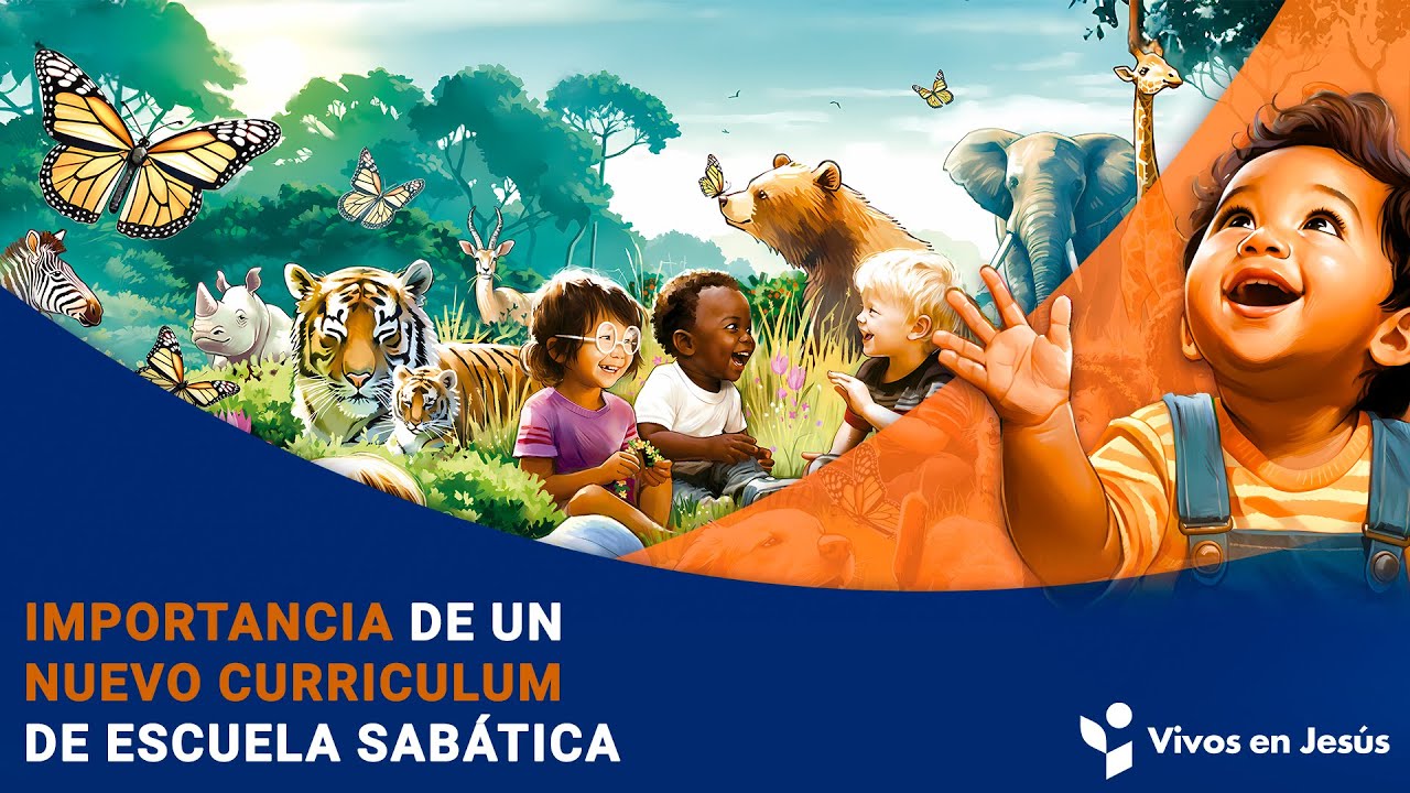 1 Importancia de un Nuevo Currículo de Escuela Sabática
