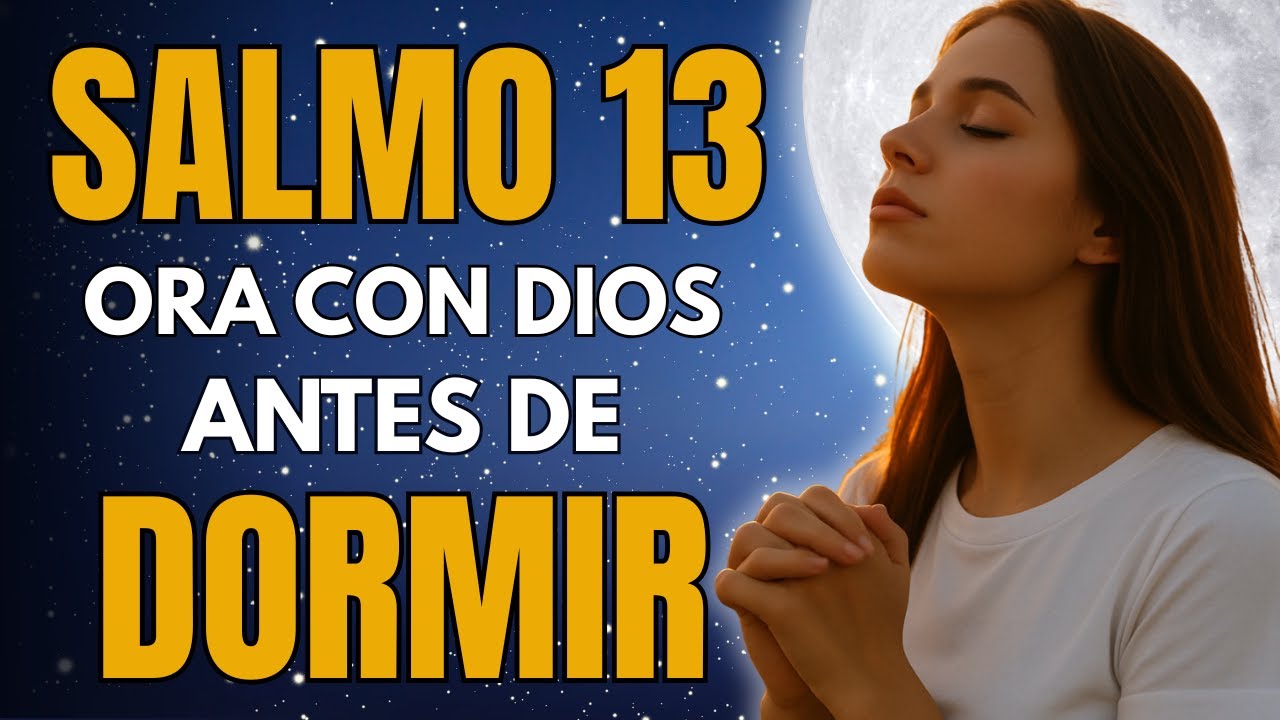 Cuando Dios Guarda Silencio… Él Sigue Obrando | Oración de la Noche con el Salmo 13