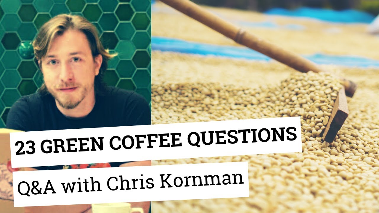 23 green coffee questions | Q&A with Chris Kornman from Royal Coffee