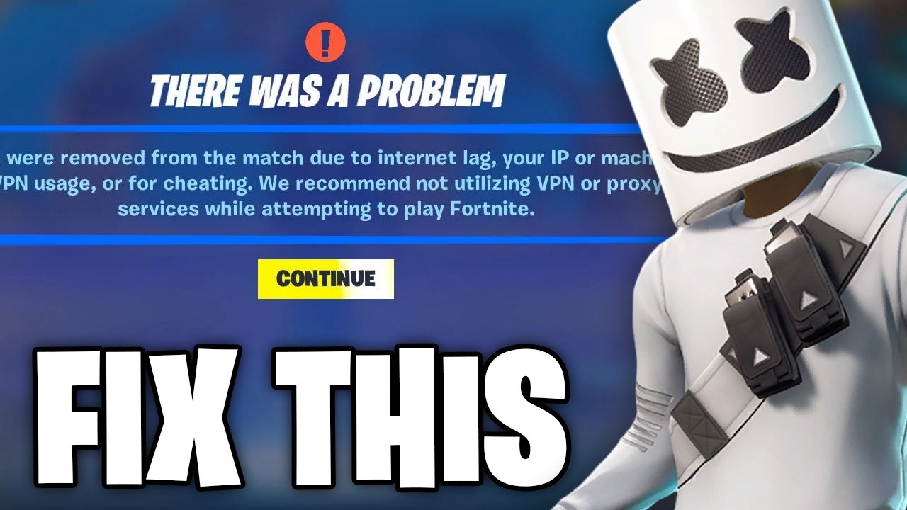 How to Properly Fix Fortnite Removed From Match Due to Internet lag, IP or Machine, VPN, Cheating