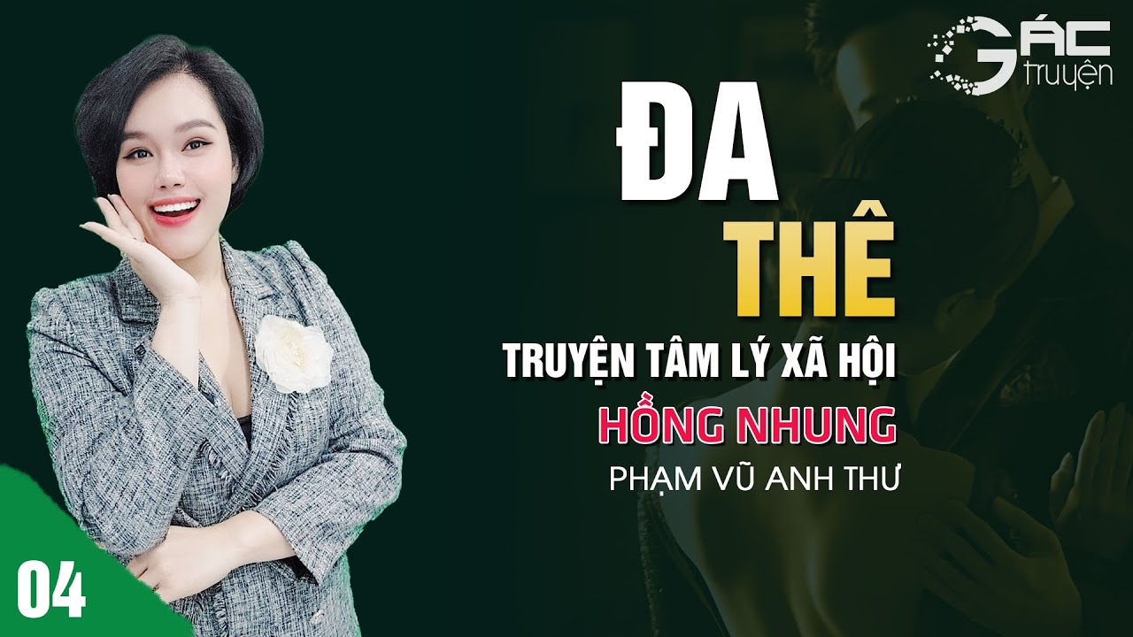 ĐỌC TRUYỆN ĐÊM KHUYA: ĐA THÊ - [TẬP 4] - NGHE 5 PHÚT NGỦ NGON
