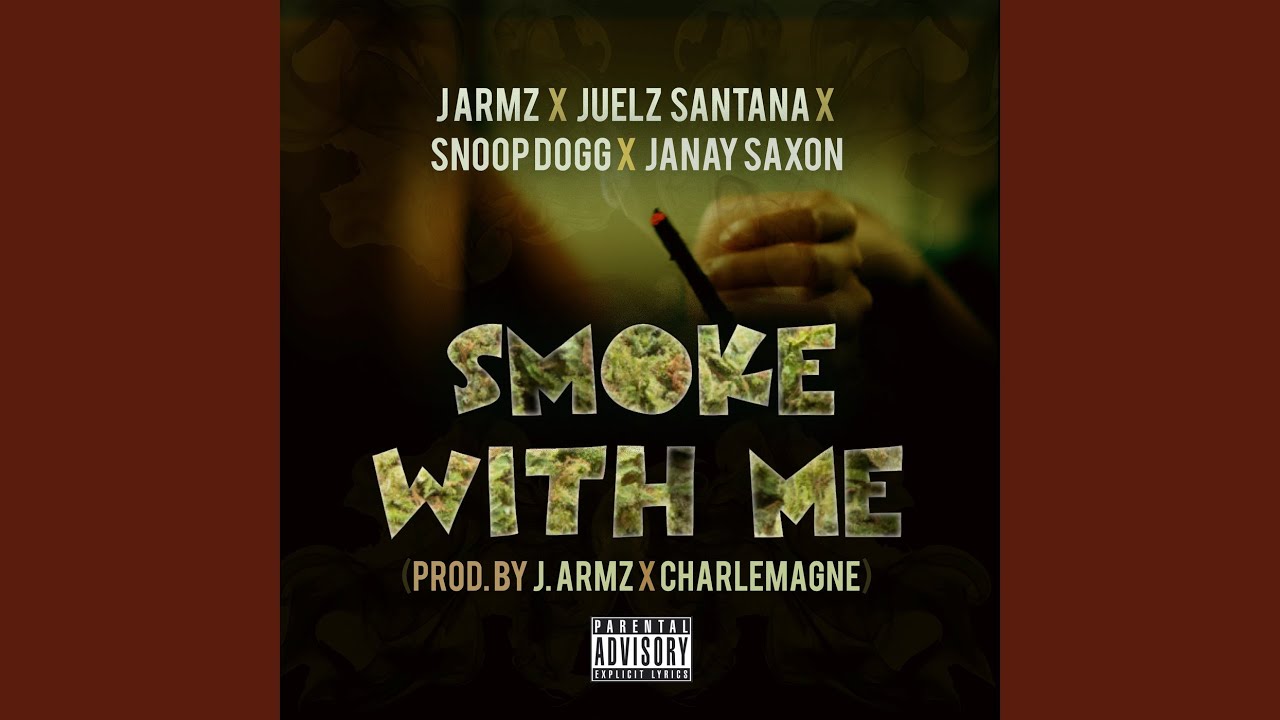 Smoke With Me (feat. Juelz Santana, Snoop Dogg & Janay Saxon)