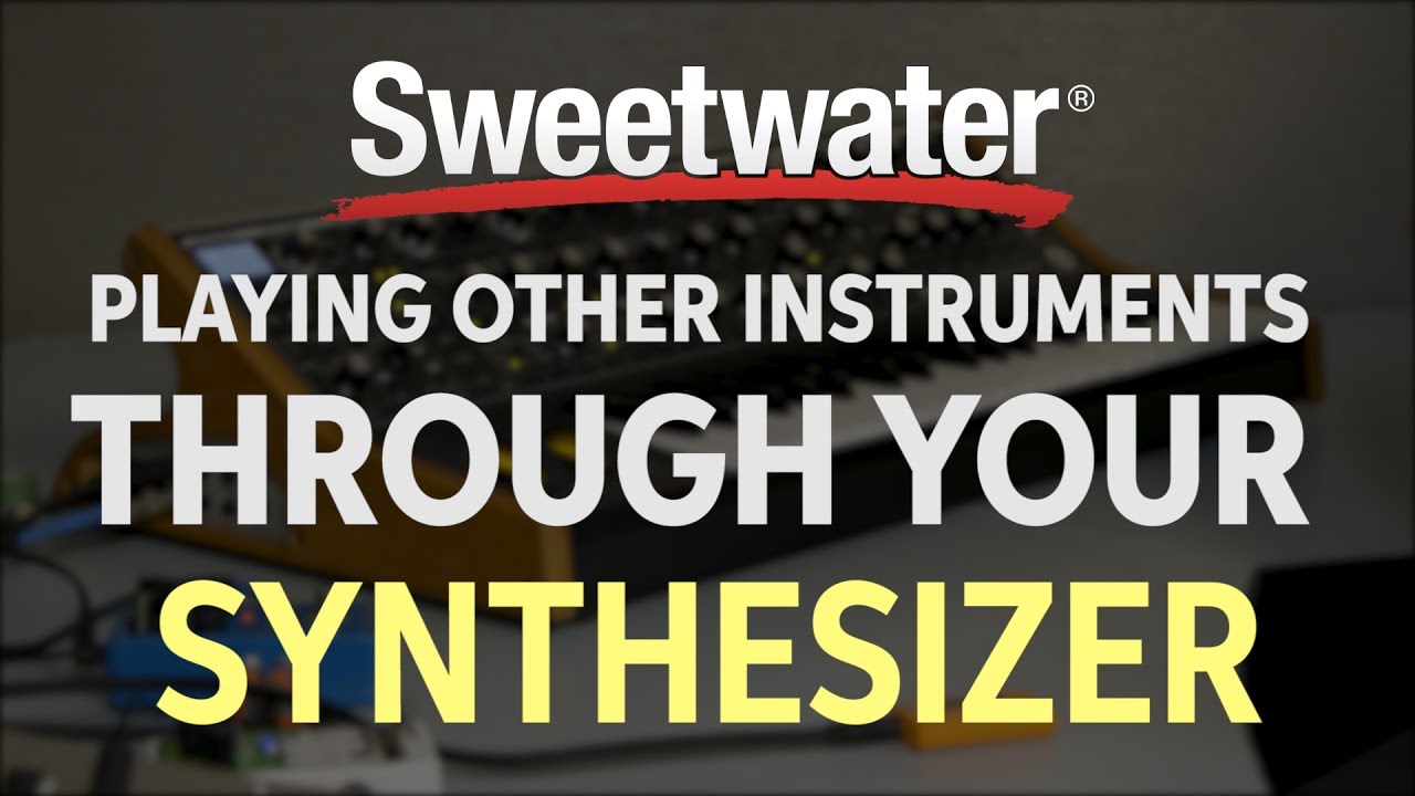 Playing Other Instruments Through Your Synth &mdash; Daniel Fisher