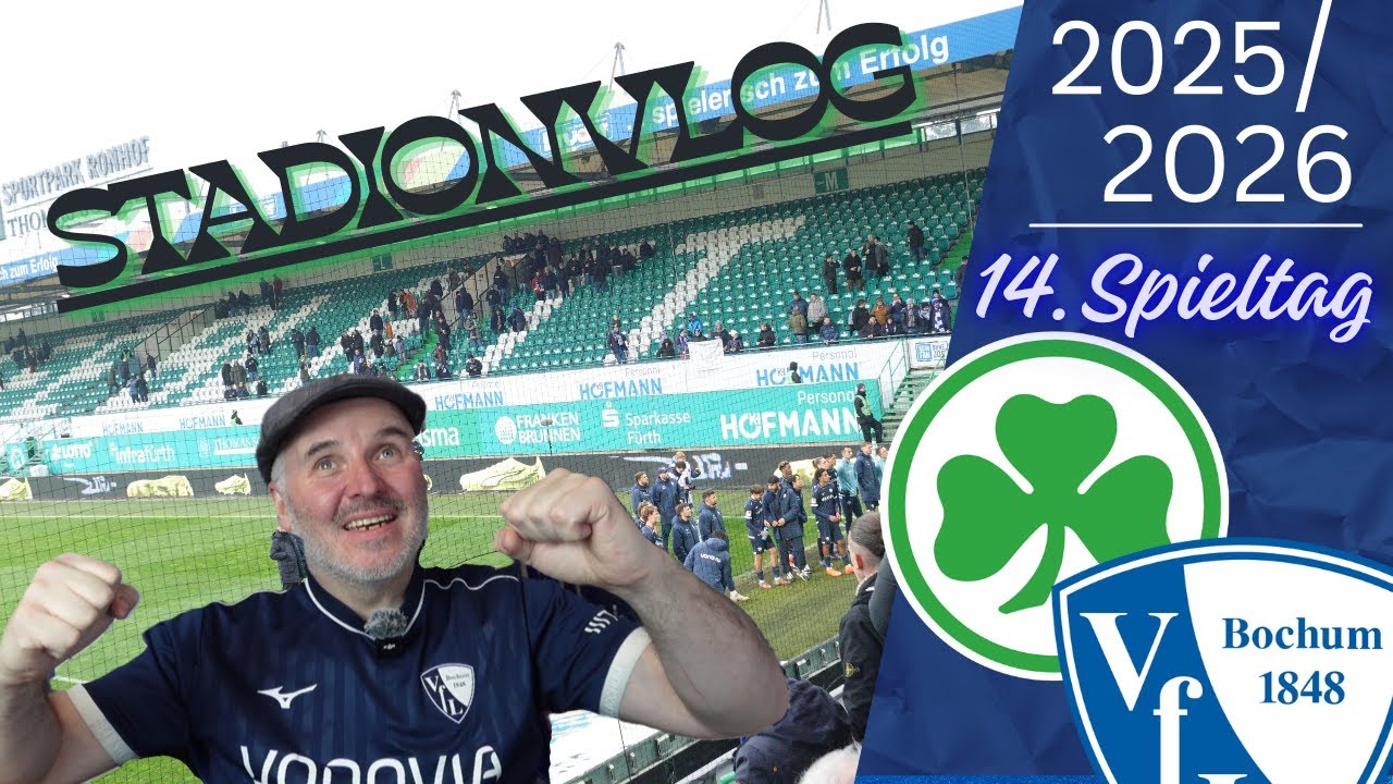 Start der zweiten Serie? SpVgg Greuther Fürth- VfL Bochum Stadionvlog