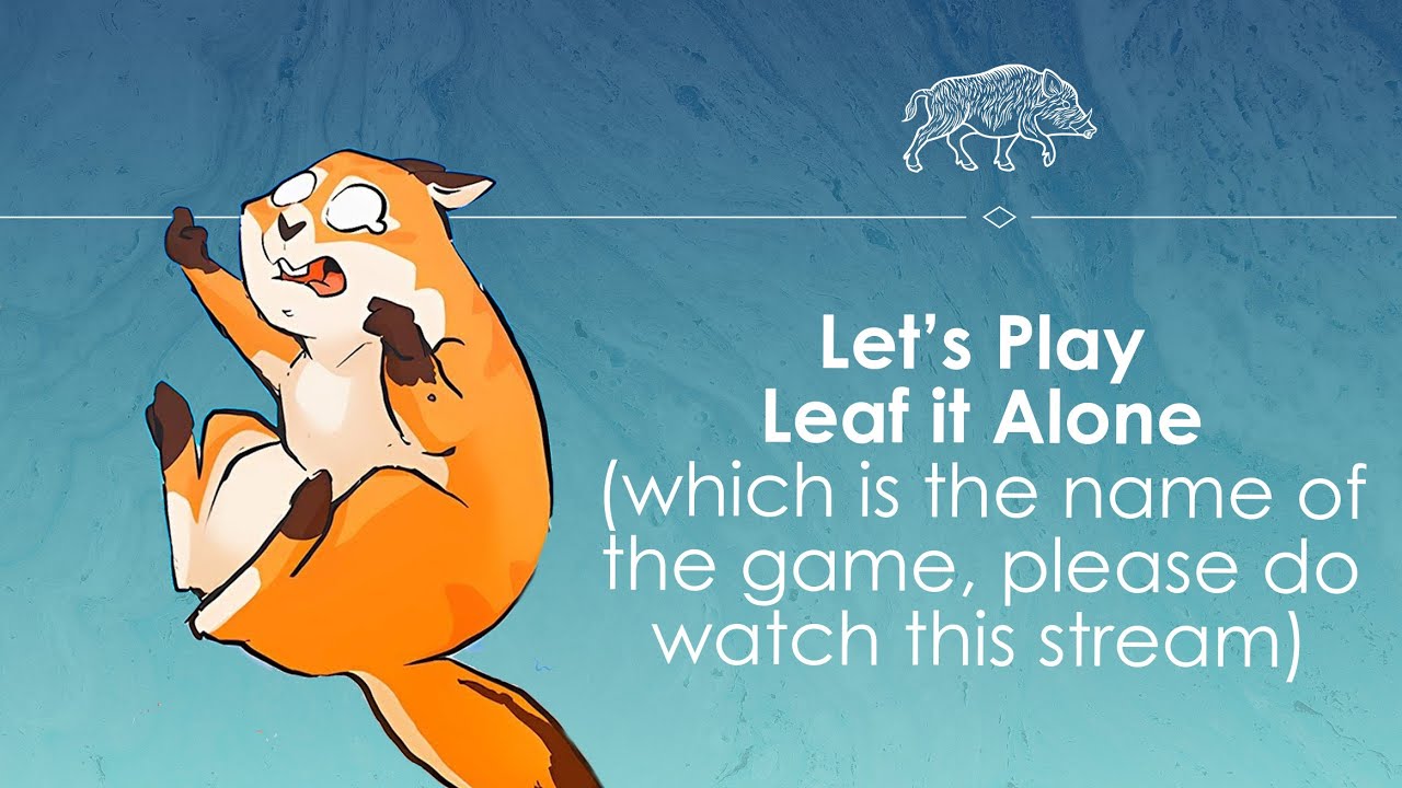 Let's Play Leaf it Alone then Is This Seat Taken
