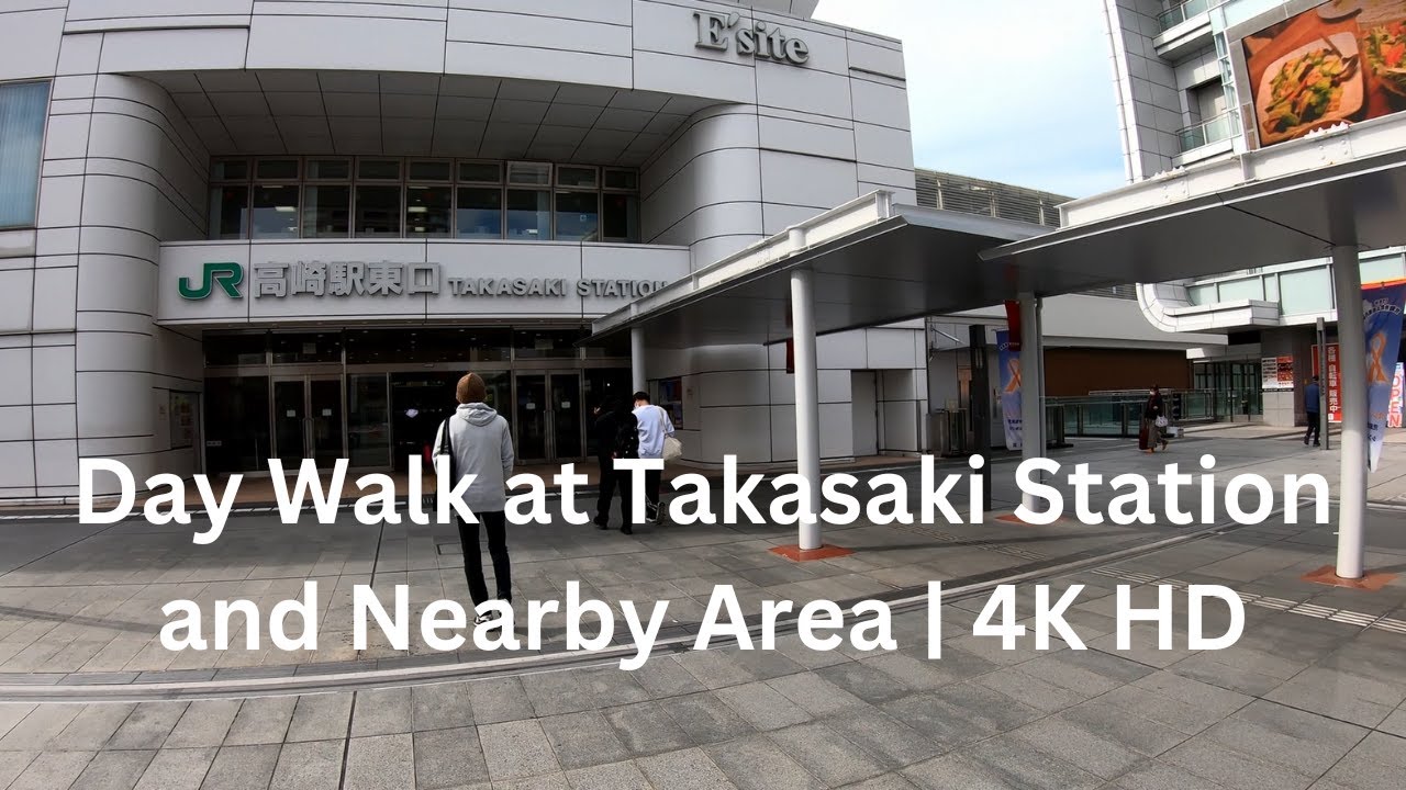 Day Walk at Takasaki Station and Nearby Area | Gunma, Japan | 4K HD