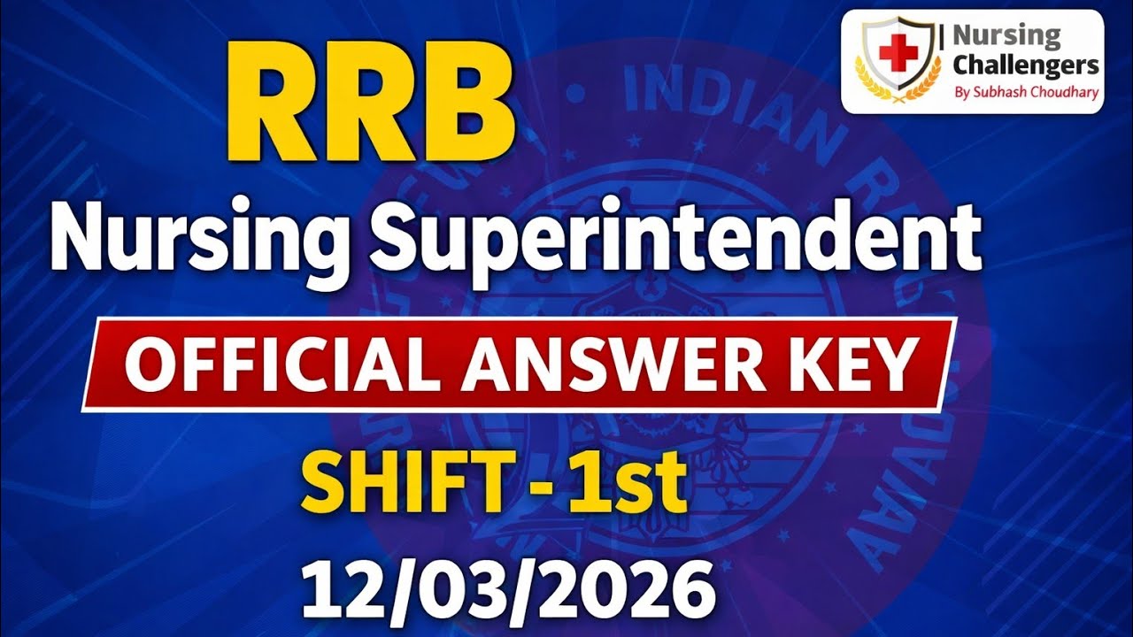 RRB Nursing Superintendent Official Answer Key 2026 | Full Paper Solution | Nursing Challengers