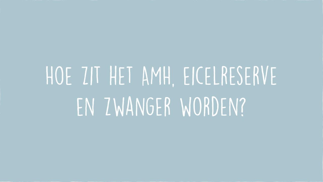 Hoe zit het AMH, eicelreserve en zwanger worden?