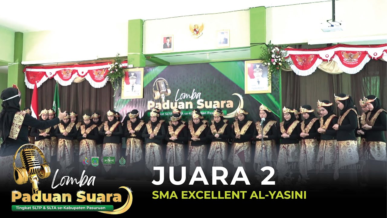 JUARA 2 (SMA EXCELLENT AL-YASINI) - LOMBA PADUAN SUARA TINGKAT SLTA SE-KABUPATEN PASURUAN