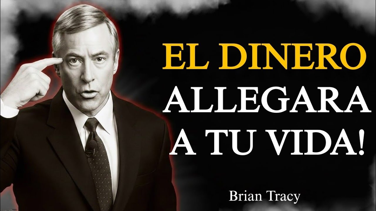 Si Dominas Esto, el DINERO Vendrá a Tu Vida Sin Resistencia | Brian Tracy