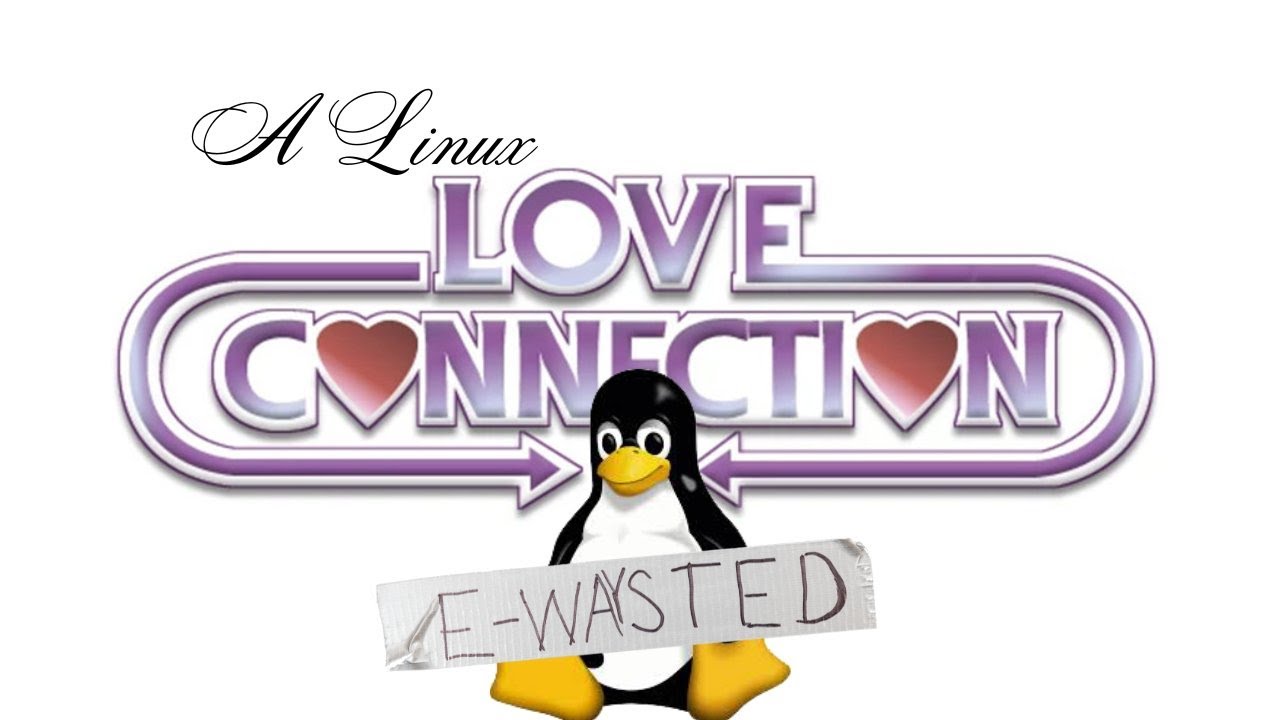 A Linux Love Connection