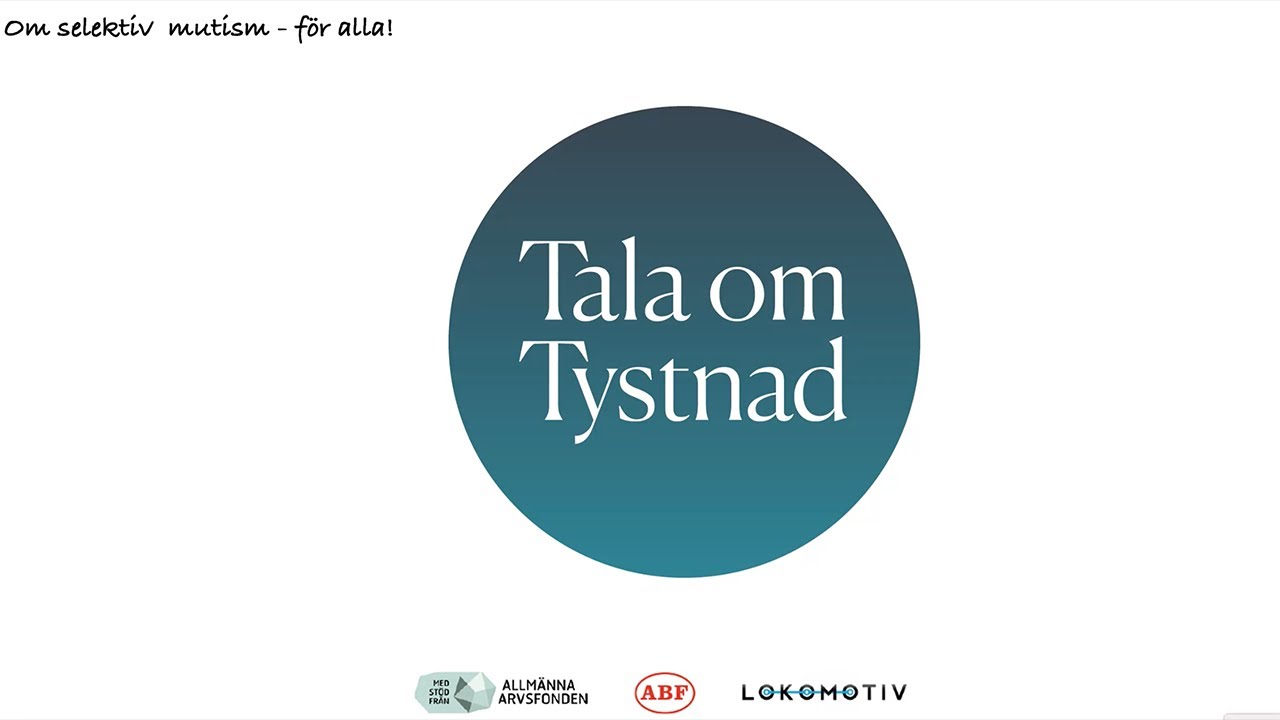 Selektiv mutism - gratis föreläsning från Tala om tystnad