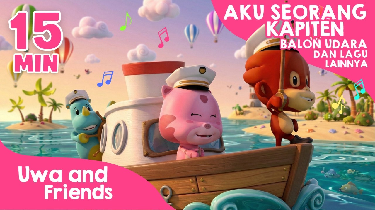 Aku Seorang Kapiten, Balon Udara, dan Lagu Lainnya - 15 Menit Kompilasi Lagu Anak Balita
