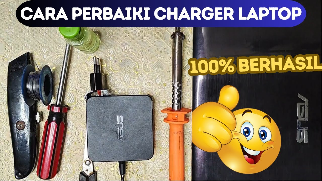 CARA MUDAH MEMPERBAIKI CHARGER LAPTOP TIDAK MAU NGECAS dan Cara Mudah Membuka Charger Laptop ASUS