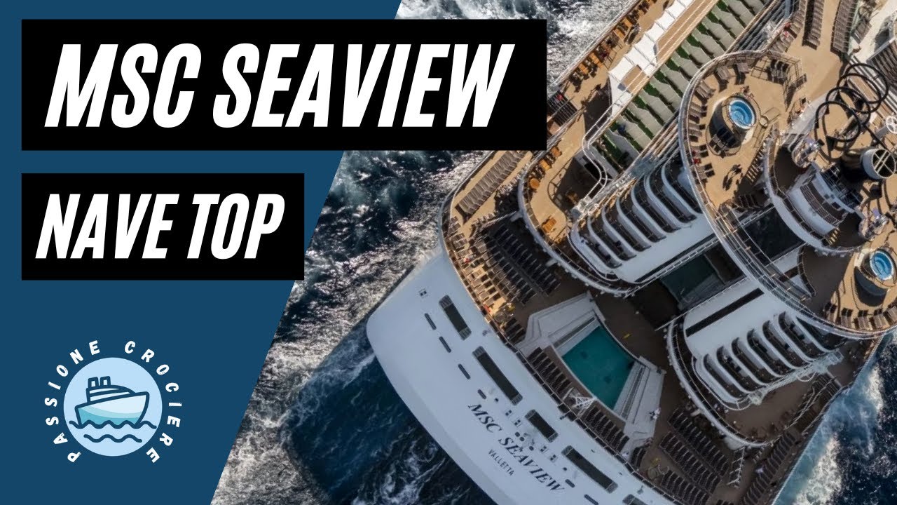 MSC Seaview scopriamo la migliore nave per le crociere estive