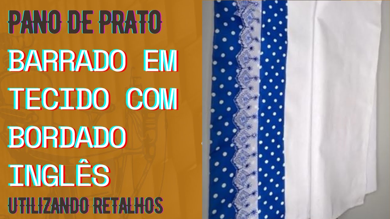 Barrado Em Tecido Com Bordado Inglês Para Pano De Prato #panodeprato #bordado #costura