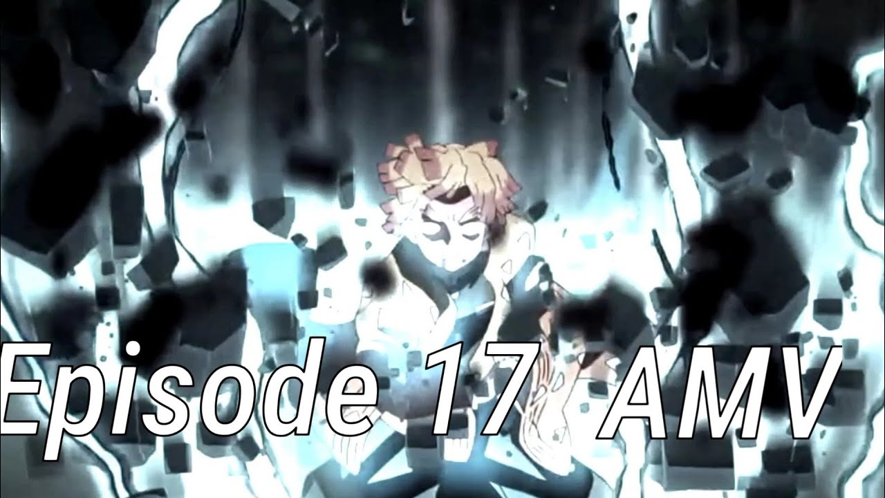 Kimetsu no Yaiba Episode 17 amv