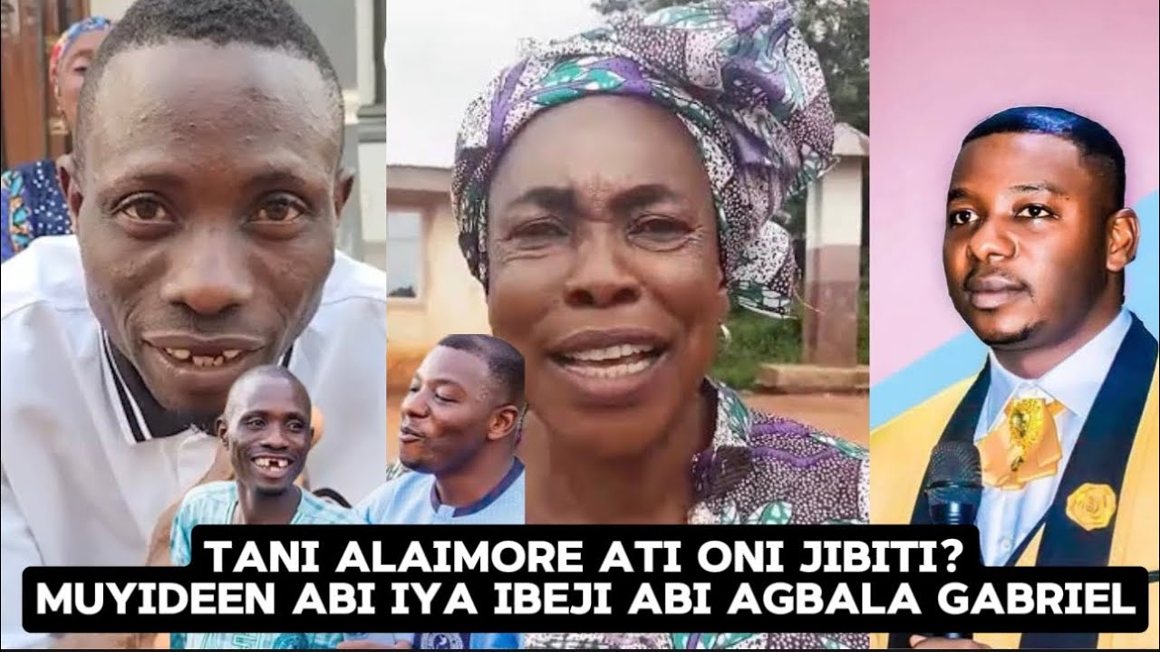 IYA IBEJI ỌMỌ ARAYELE ATI ỌMỌ RẸ TI SA KURO NILE AGBALA GABRIEL, EYI LOHUN TI AWỌN ATI MUYIDEEN SỌ