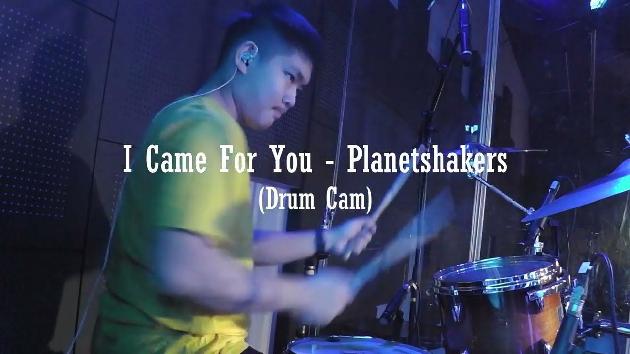 I Came For You - Planetshakers (Drum Cam)