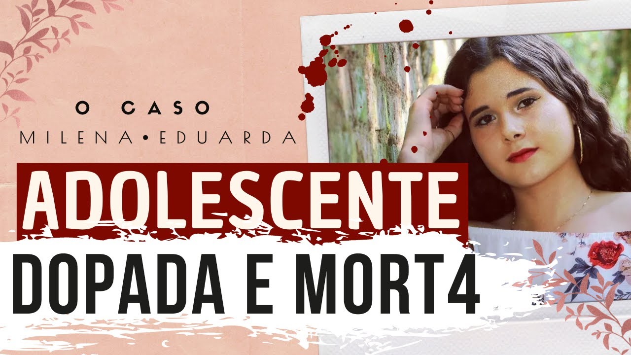 O TRISTE FIM DE MILENA EDUARDA SCHREIBER - #EuMeLembro