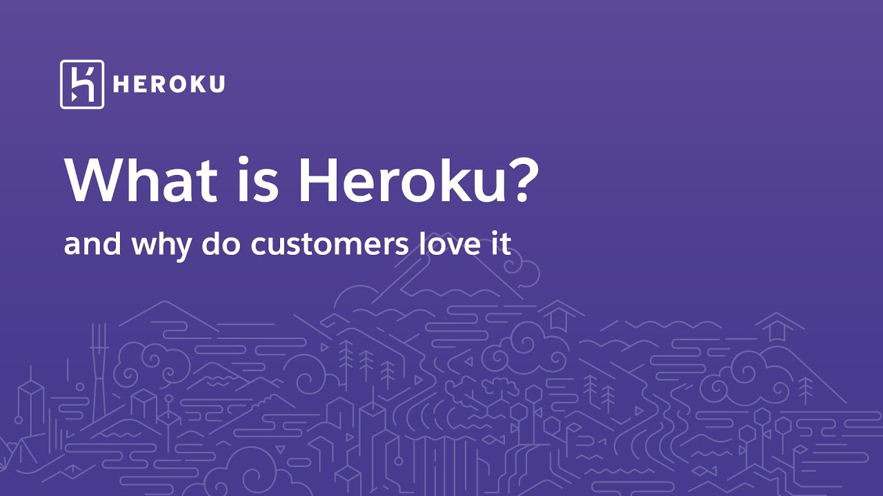 Что такое Heroku и почему клиенты его любят?