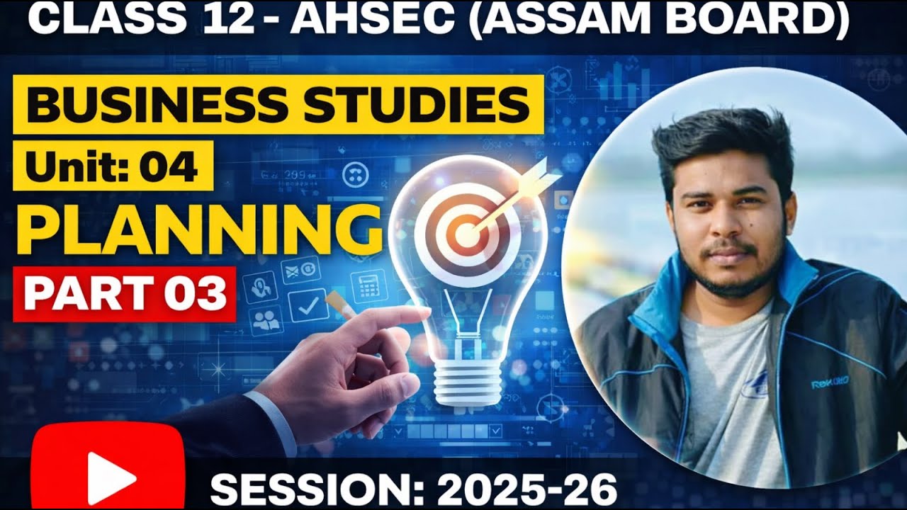 Class 12 Business Studies AHSEC | Unit 4 Planning Part 3 | Single Use & Standing Plans Explained