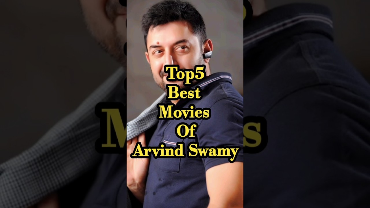 TOP 5 Arvind Swamy Best Movies Tamil #tamilmovie #actor #arvindswamy #shorts #tamil #top5 #movies