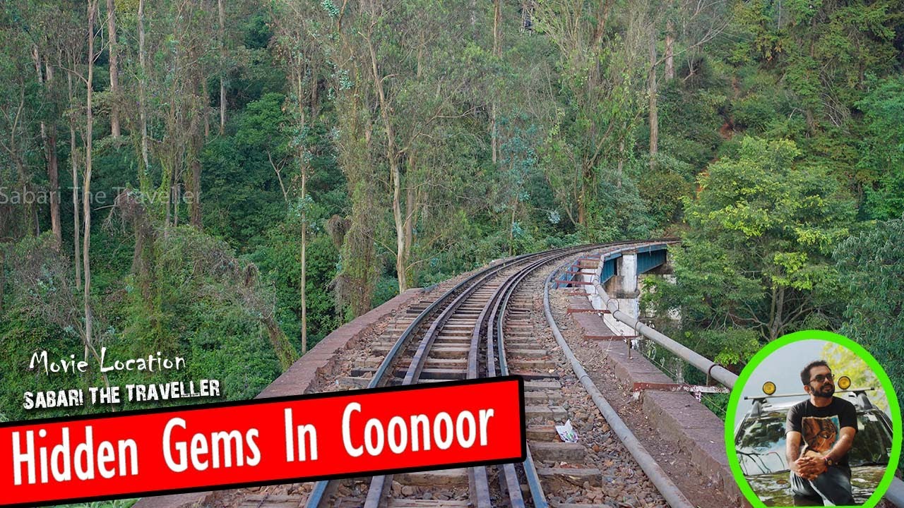 കൂനൂരിൽ ഇത്രയും സ്ഥലങ്ങൾ ഉണ്ടായിരുന്നൊ ?