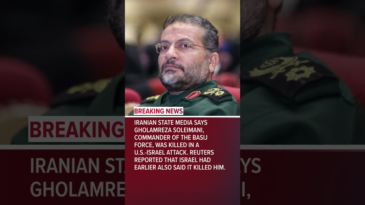 Iranian state media says Iran&rsquo;s Basij Commander Gholamreza Soleimani killed in U.S.-Israel strike