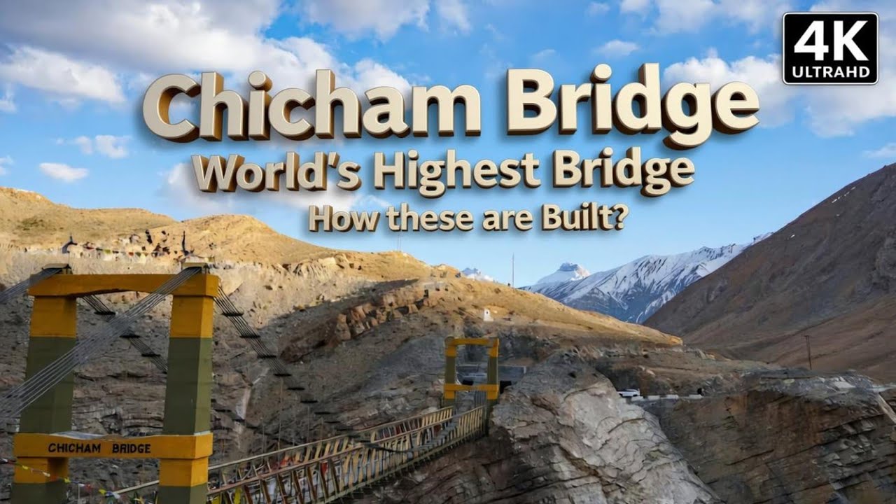 Chicham Bridge: How Was the World&rsquo;s Highest Bridge Built? 🌉 Unbelievable Engineering at 13,596 ft