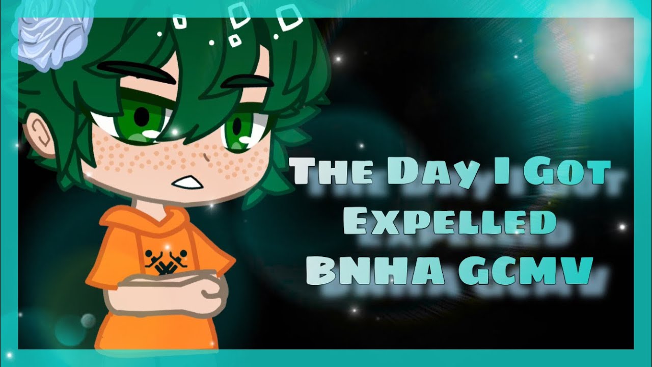 BNHA GCMV//The Day I Got Expelled\\The Lightning Thief Musical———No ships in this vid