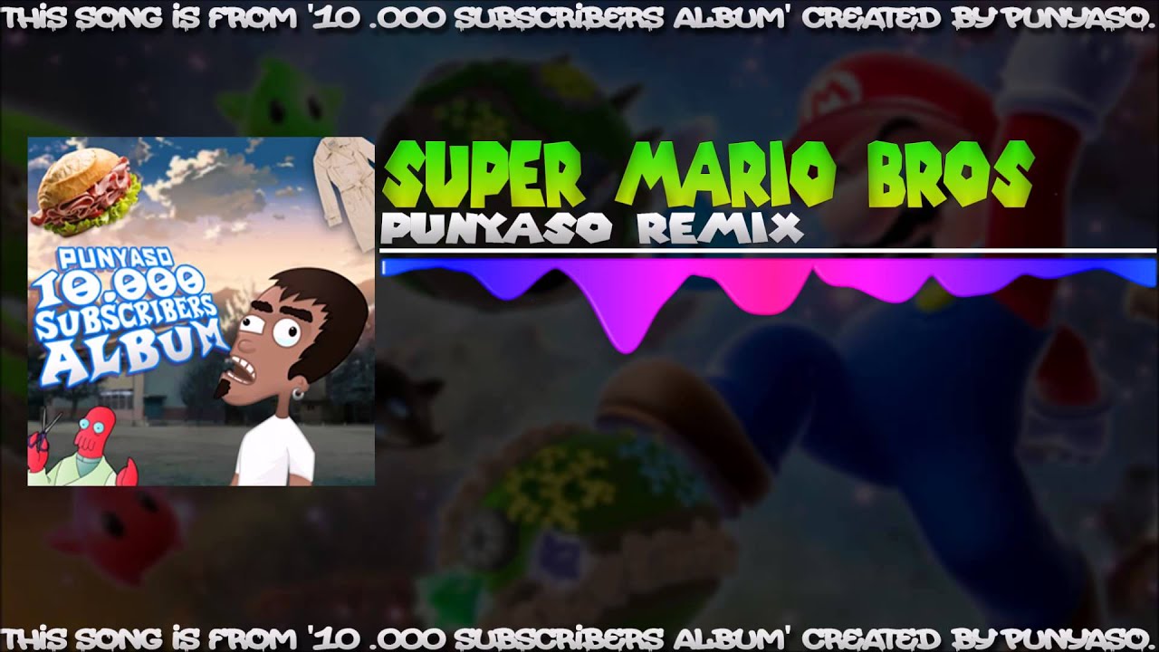 Super Mario Bros (PUNYASO Remix)