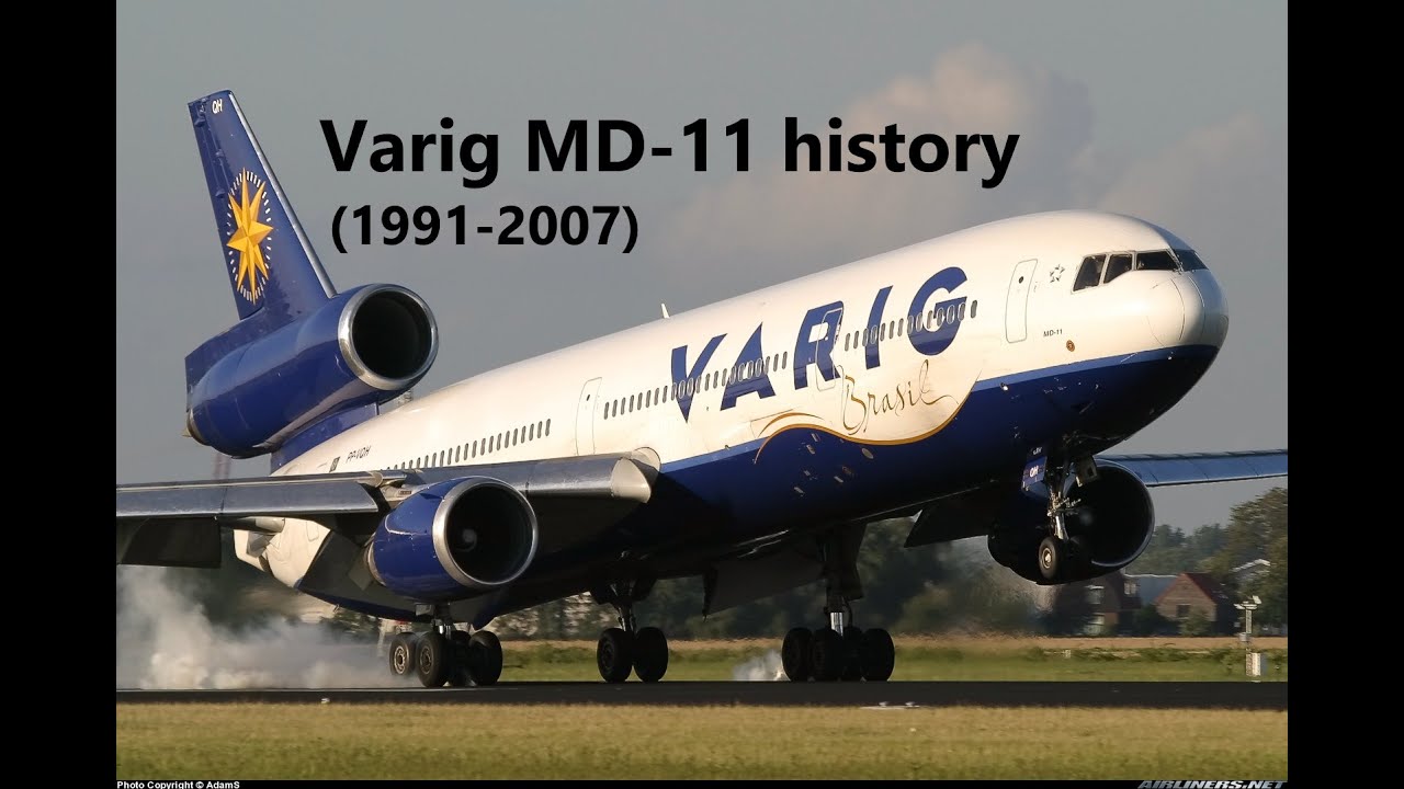 VARIG McDonnell Douglas MD-11 history (1991-2007)
