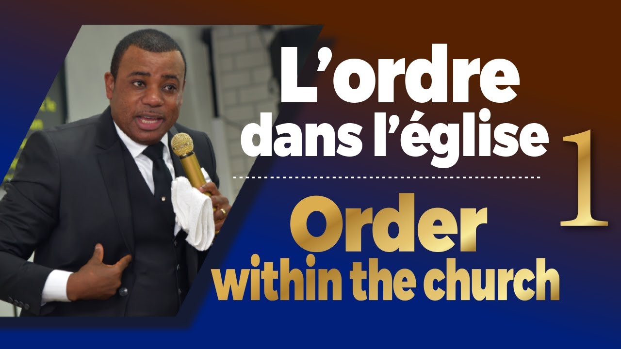 L'ordre dans l'église (Vol.1) | Prophète Exaucé G. LUNGU